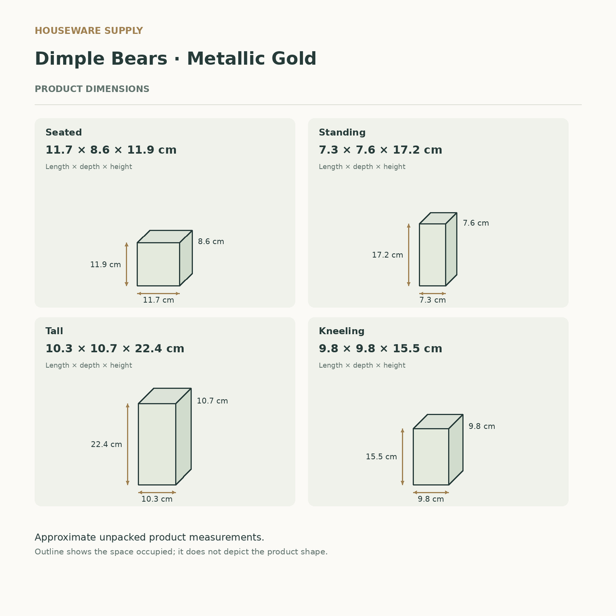 Product dimension and scale guide for Dimple Bears — Metallic Gold. Seated: 11.7 × 8.6 × 11.9 cm (length × depth × height); Standing: 7.3 × 7.6 × 17.2 cm (length × depth × height); Tall: 10.3 × 10.7 × 22.4 cm (length × depth × height); Kneeling: 9.8 × 9.8 × 15.5 cm (length × depth × height)