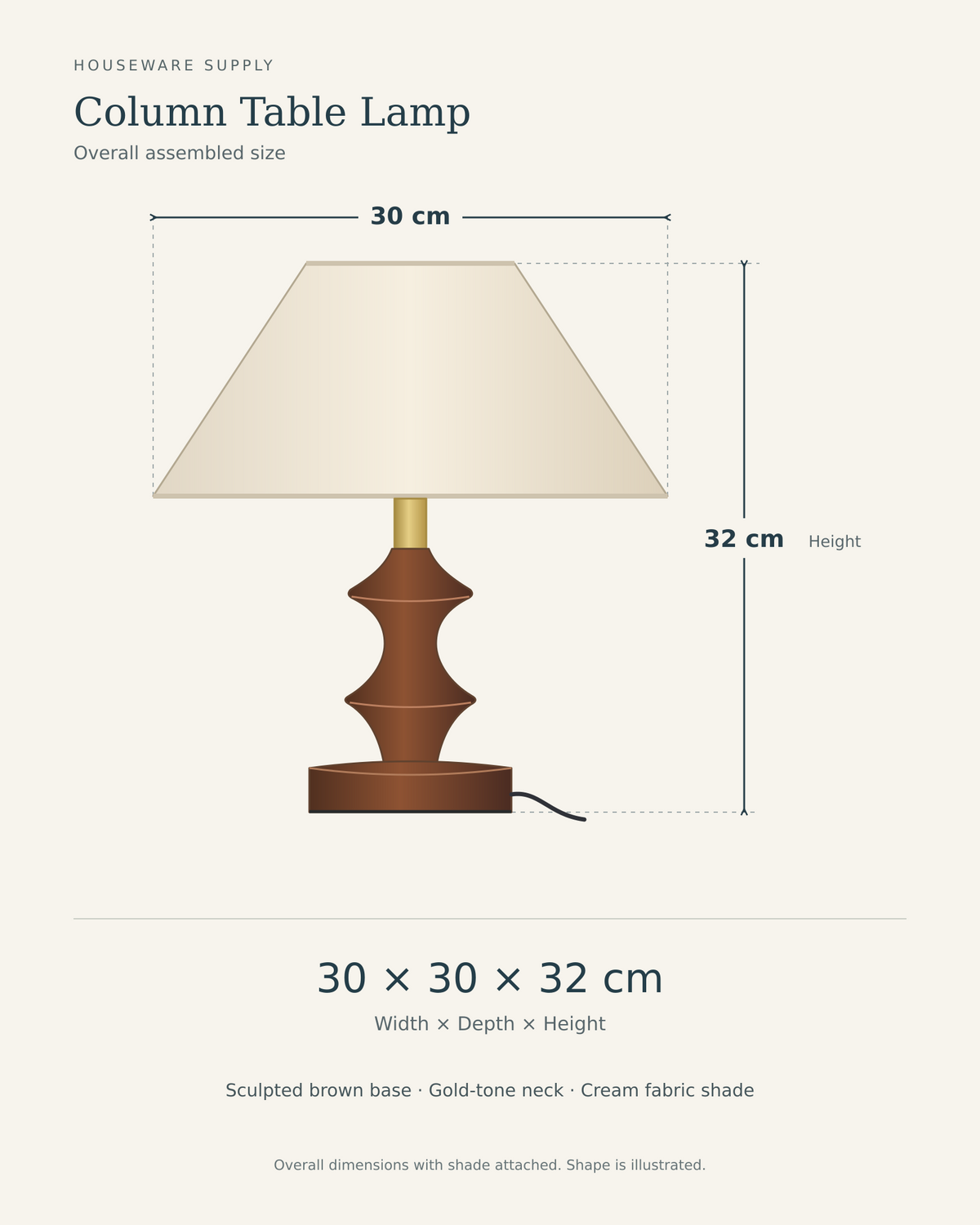 Column table lamp size diagram: 30 cm wide, 30 cm deep and 32 cm high with shade attached